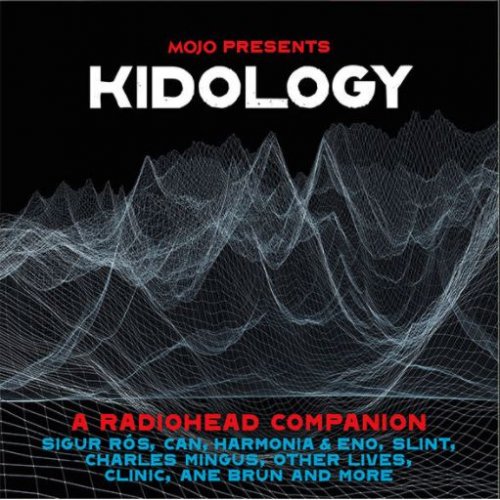 VA - Mojo Presents: Kidology - A Radiohead Companion (2020)