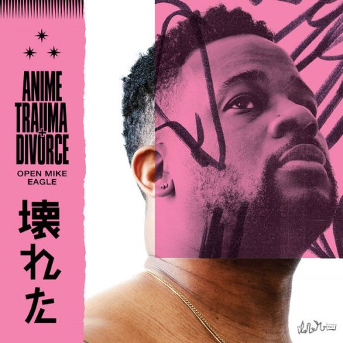 Open Mike Eagle - Anime, Trauma and Divorce (2020) [Hi-Res]
