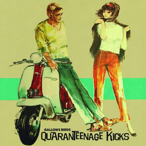 Gallows Birds - Quaranteenage Kicks (2020)