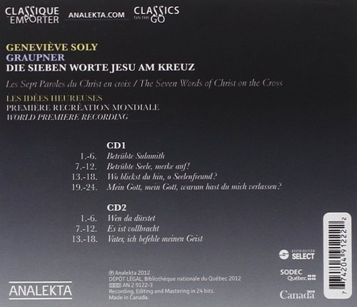 Ingrid Schmithüsen, Claudine Ledoux, Nils Brown, Normand Richard, Les Idées Heureuses, Genevieve Soly - Graupner: The Seven Words of Christ on the Cross (2012) [Hi-Res]