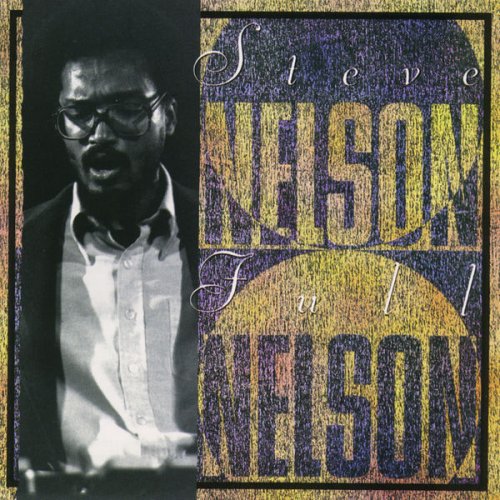 Steve Nelson - Full Nelson (1990) flac