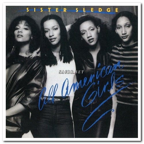 Sister Sledge - All American Girls (1981) [Reissue CD 1995 & Hi-Res 2015]