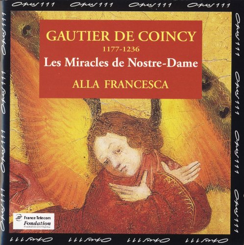 Alla Francesca - Gautier de Coincy: Les Miracles de Nostre-Dame (1995)