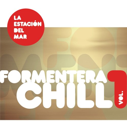La Estacion Del Mar - Formentera Chill, Vol.1 (2014)