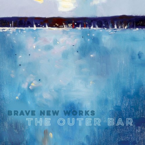 Brave New Works - The Outer Bar (2020)