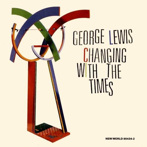 George Lewis - Changing With The Times (1993)