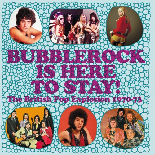 VA - Bubblerock Is Here To Stay! The British Pop Explosion 1970-73 (2020)