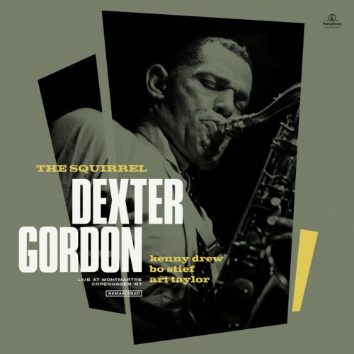 Dexter Gordon - The Squirrel (feat. Art Taylor, Kenny Drew & Bo Stief) [Live at Montmartre, Copenhagen 1967] (Remastered) (2020) [Hi-Res]