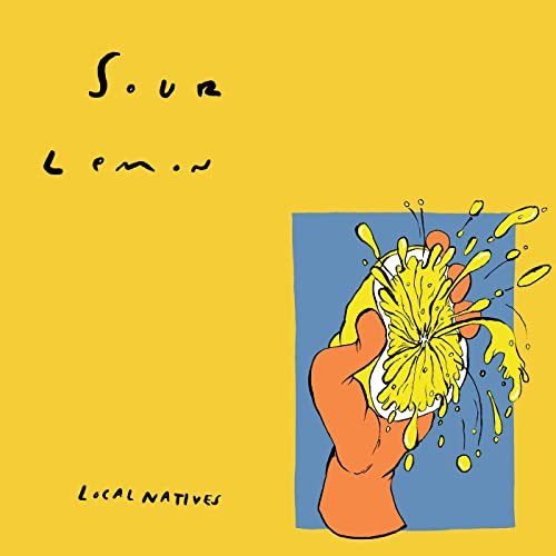 Local Natives - Sour Lemon (2020) Hi Res