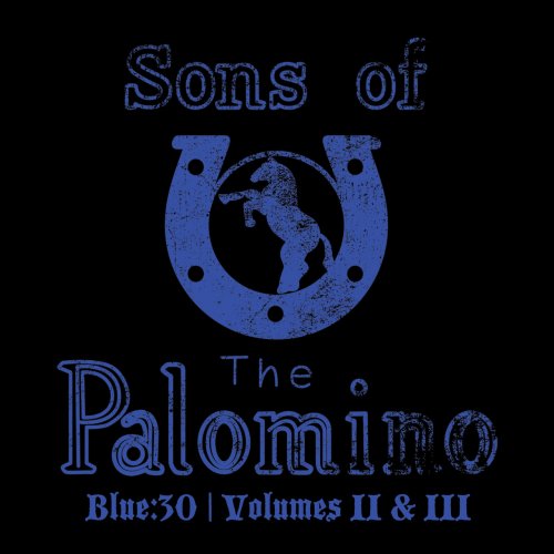 Sons Of The Palomino - Blue: 30 | Volumes II & III (2020)