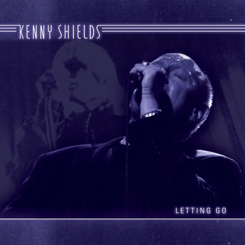 Kenny Shields - Letting Go (2014)