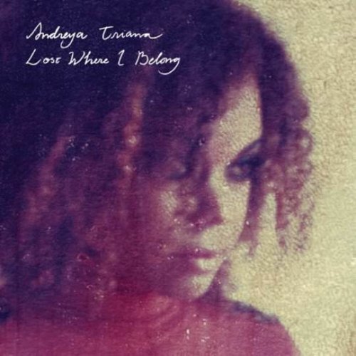 Andreya Triana - Lost Where I Belong (Japan Edition) (2010)