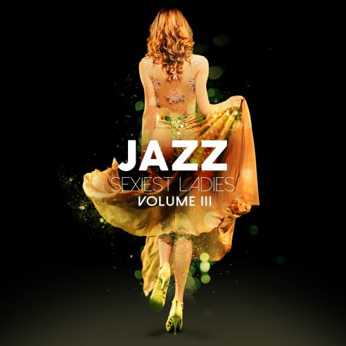 VA - Jazz Sexiest Ladies Volume III (2020)