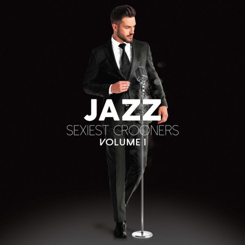 VA - Jazz Sexiest Crooners Volume I (2019)