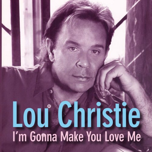Lou Christie - I'm Gonna Make You Love Me (2015)
