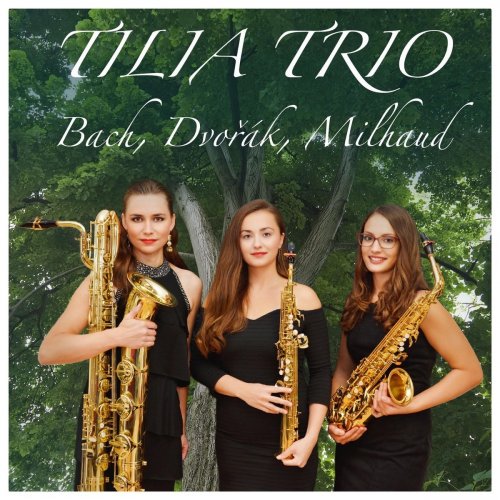 Tilia Trio - Bach, Dvořák, Milhaud (2020)