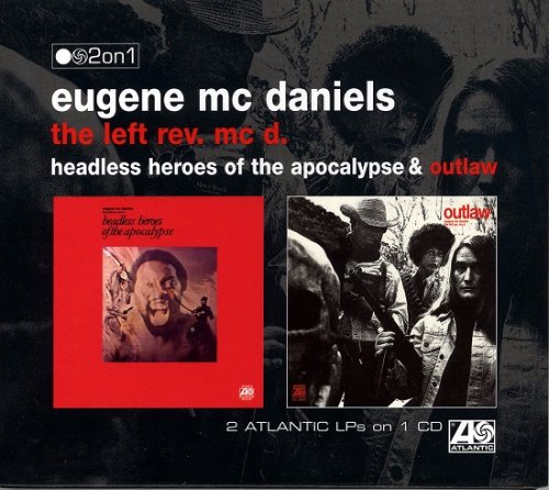 Eugene Mc Daniels - Headless Heroes Of The Apocalypse / Outlaw (Reissue) (1970-71/2002)