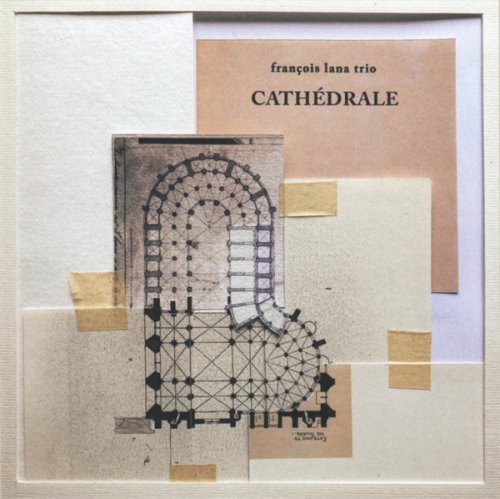 François Lana Trio - Cathédral (2020)