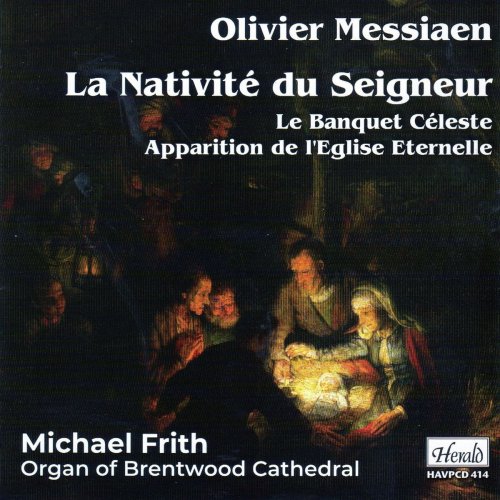 Michael Frith - Messiaen: La nativité du Seigneur (2020)