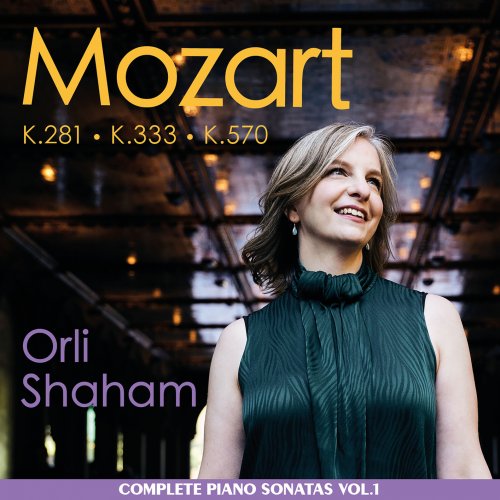 Orli Shaham - Mozart: Piano Sonatas, K. 281, K. 333, K. 570, Vol. 1 (2020) [Hi-Res]