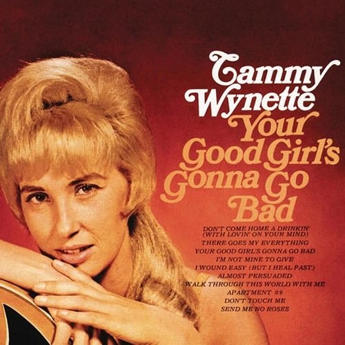 Tammy Wynette - Your Good Girl's Gonna Go Bad (1995)