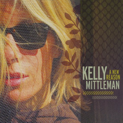 Kelly Mittleman - A New Reason (2009)