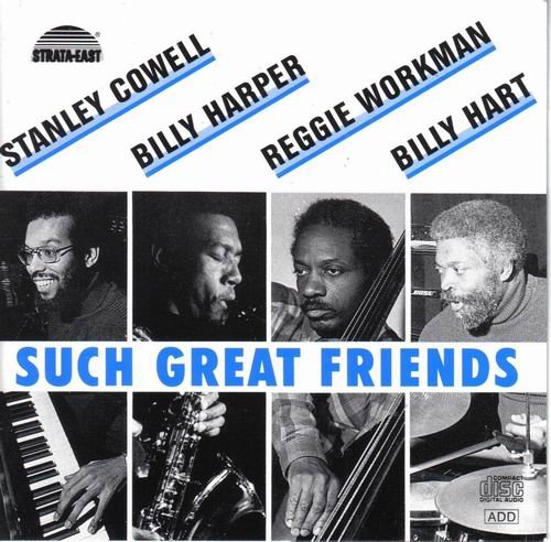 Stanley Cowell, Billy Harper, Reggie Workman, Billy Hart - Such Great Friends (1983)