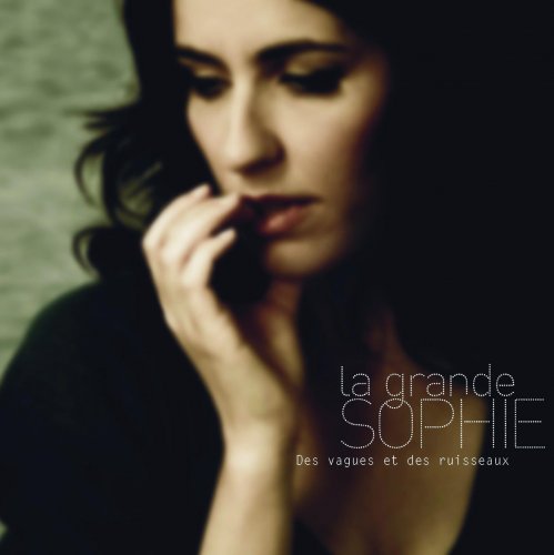 La Grande Sophie - Des Vagues Et Des Ruisseaux (2008)