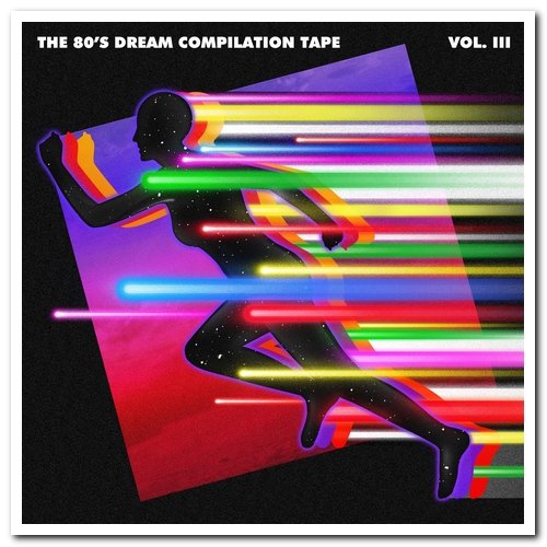 VA - The 80's Dream Compilation Tape Vol. 1-3 (2012-2014)