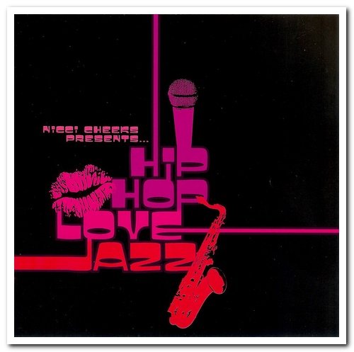 VA - Nicci Cheeks Presents: Hip Hop Love Jazz (2005)