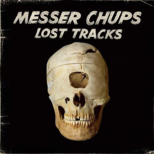 Messer Chups - Lost Tracks (2020)