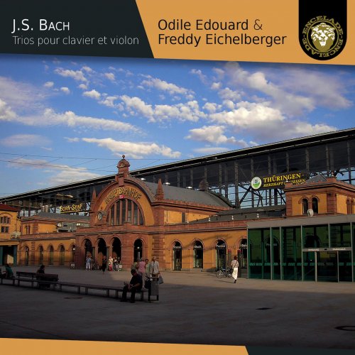 Odile Edouard, Freddy Eichelberger - JS Bach - Trios pour clavier et violon (2020) [Hi-Res]