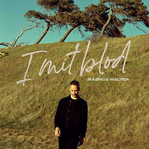 Rasmus Walter - I Mit Blod (2020)