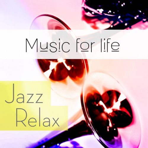 VA - Music for Life: Jazz Relax (2015)