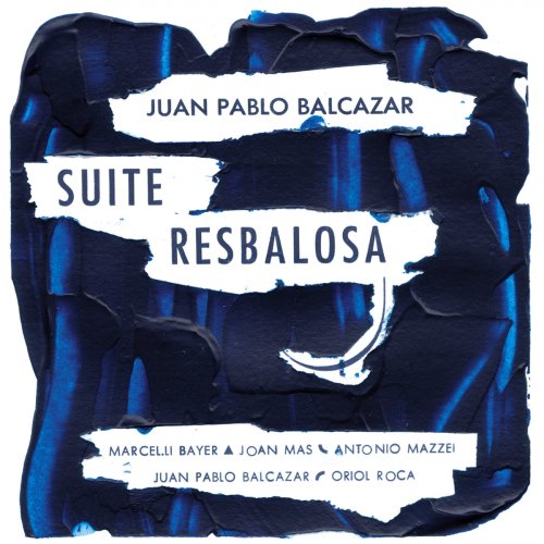 Juan Pablo Balcazar - Suite Resbalosa (2020)