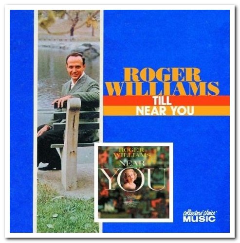 Roger Williams - Till & Near You (2004)