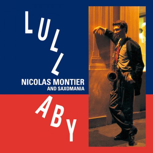 Nicolas Montier And Saxomania - Lullaby (2013/2016) flac