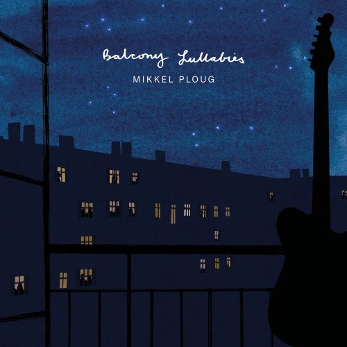 Mikkel Ploug - Balcony Lullabies (2020)