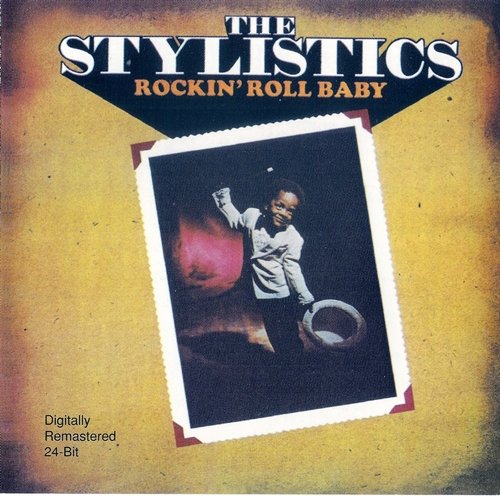 The Stylistics - Rockin' Roll Baby (1973/2000)