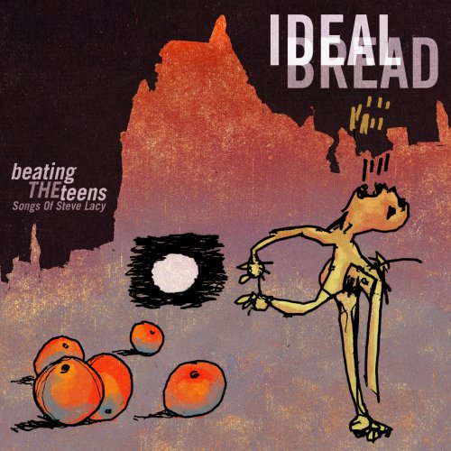 Ideal Bread - Beating The Teens: Songs Of Steve Lacy (2014)