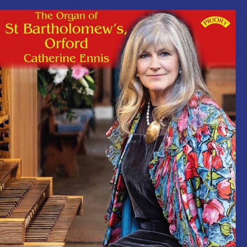 Catherine Ennis - The Organ of St. Bartholomew's, Orford (2020) [Hi-Res]