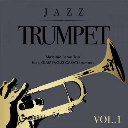 Massimo Faraò Trio - Jazz Trumpet, Vol. 1 (2017) flac