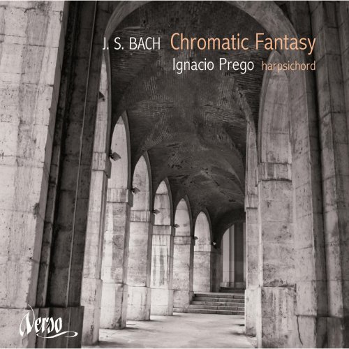 Ignacio Prego - JS Bach: Chromatic Fantasy (2012)