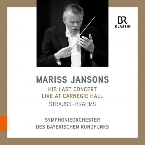 Bavarian Radio Symphony Orchestra & Mariss Jansons - R. Strauss & Brahms: Orchestral Works (Live) (2020) [Hi-Res]
