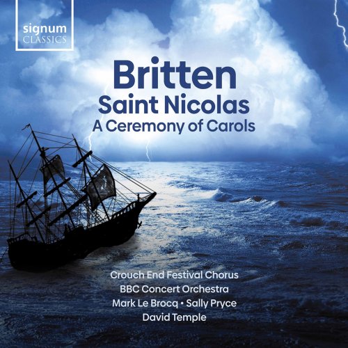 Crouch End Festival Chorus, BBC Concert Orchestra, Mark Le Brocq, Sally Pryce & David Temple - Britten: A Ceremony of Carols, Saint Nicolas (2020) [Hi-Res]