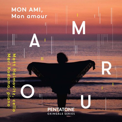 Matt Haimovitz & Mari Kodama - Mon ami, mon amour (2020) [Hi-Res]