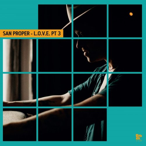 San Proper - San Proper & The Love Presents L.O.V.E., Pt. 3 (2020)