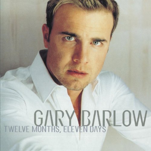 Gary Barlow - Twelve Months, Eleven Days (1999) flac