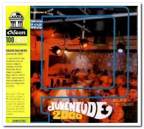 Wilson Neves e Seu Conjunto - Juventude 2000 (1968) [Remastered 2002]