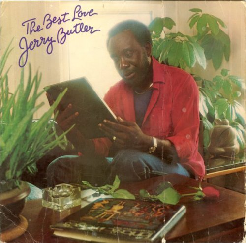 Jerry Butler - The Best Love (1980)